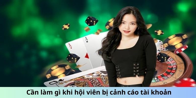 Cần làm gì khi hội viên bị cảnh cáo tài khoản